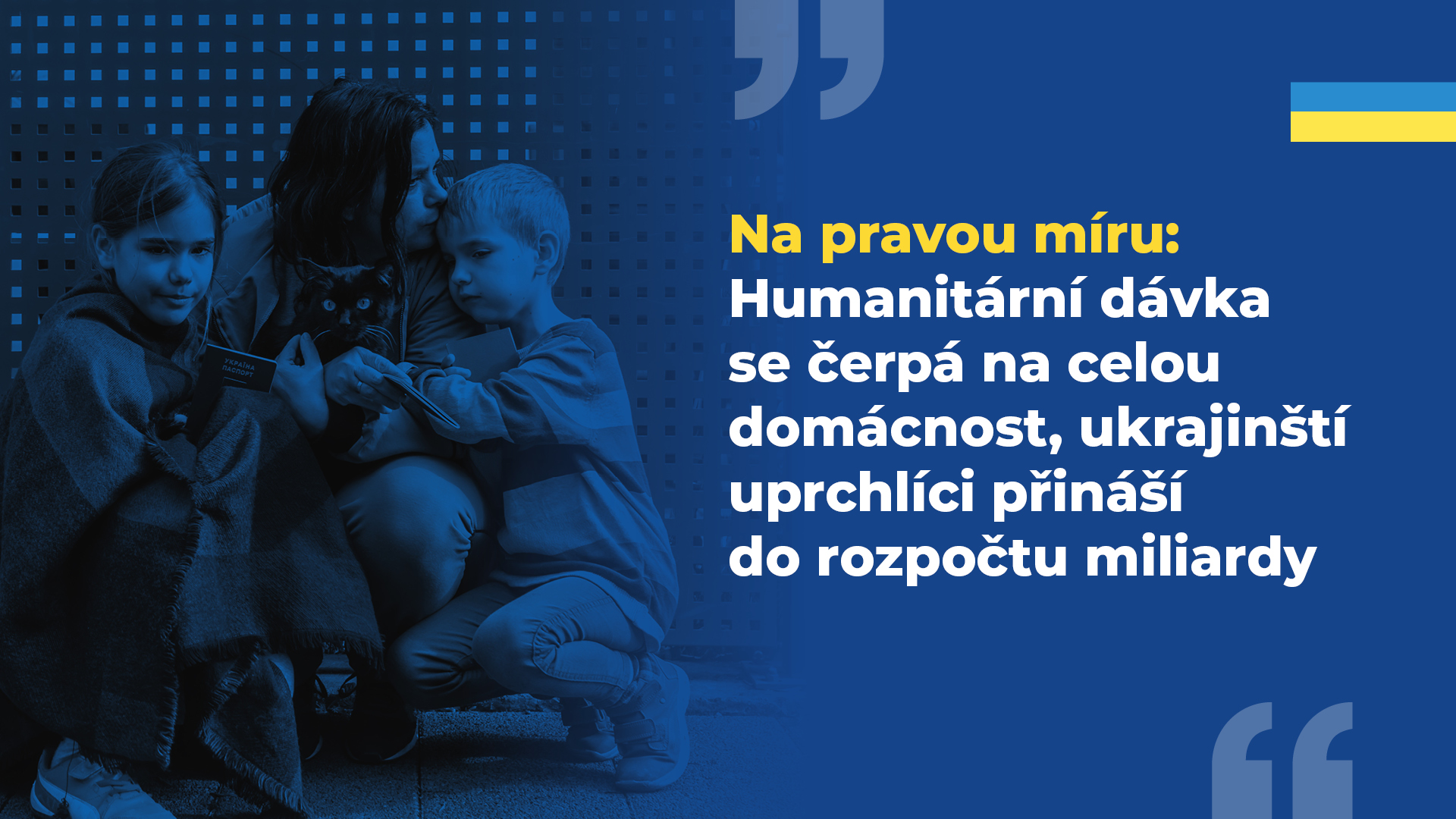 Na pravou míru: Humanitární dávka se čerpá na celou domácnost, ukrajinští uprchlíci přináší do rozpočtu miliardy