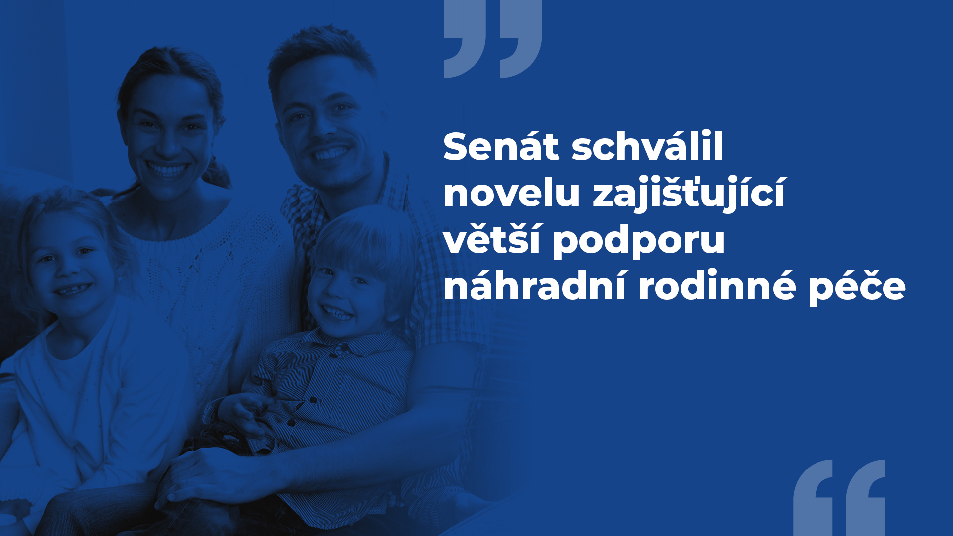 Senát schválil novelu zajišťující větší podporu náhradní rodinné péče