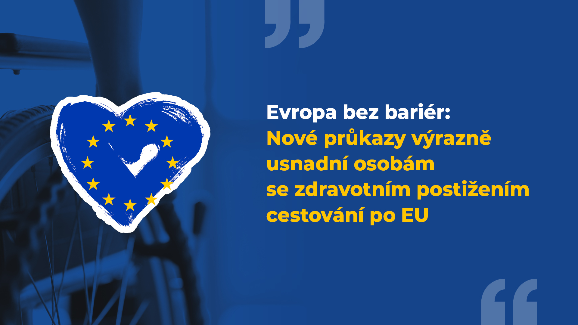 Evropa bez bariér: Nové průkazy výrazně usnadní osobám se zdravotním postižením cestování po EU