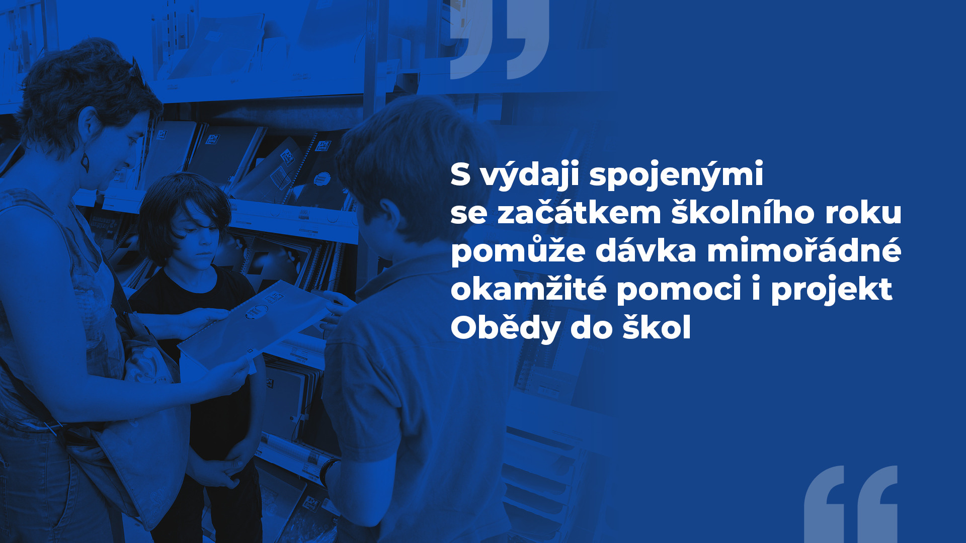 S výdaji spojenými se začátkem školního roku pomůže dávka mimořádné okamžité pomoci i projekt Obědy do škol