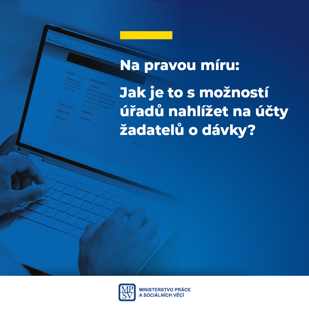 Uvádíme na pravou míru: Jak je to s možností úřadů nahlížet na účty žadatelů o dávky?