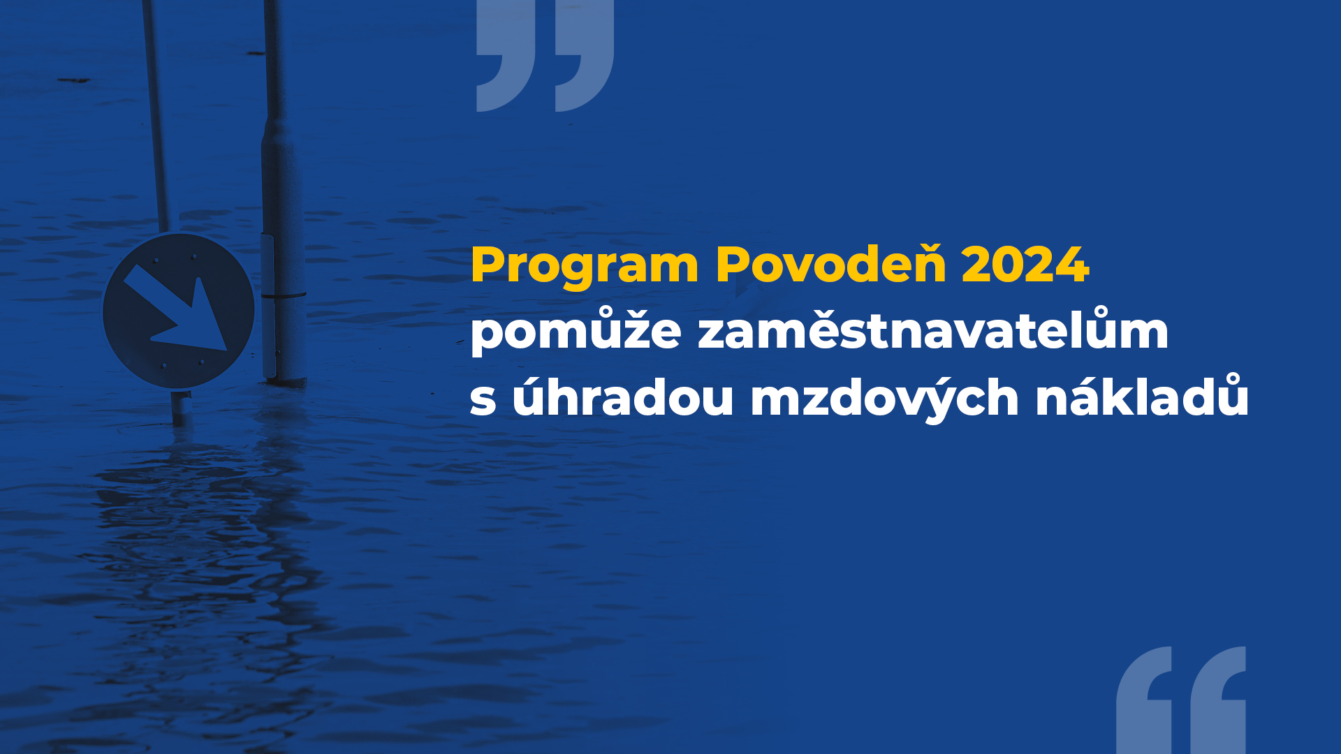 Program Povodeň 2024 pomůže zaměstnavatelům s úhradou mzdových nákladů